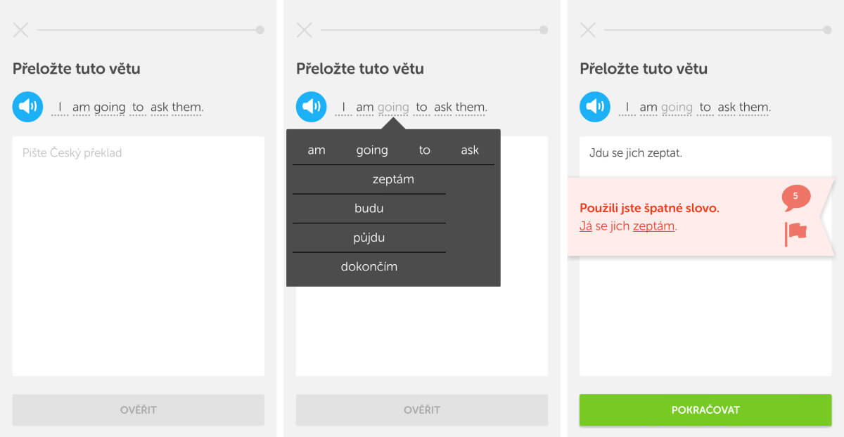 Duolingo - v průběhu lekcí je k dispozici nápověda a po odpovězení otázky se ihned dozvíte výsledek